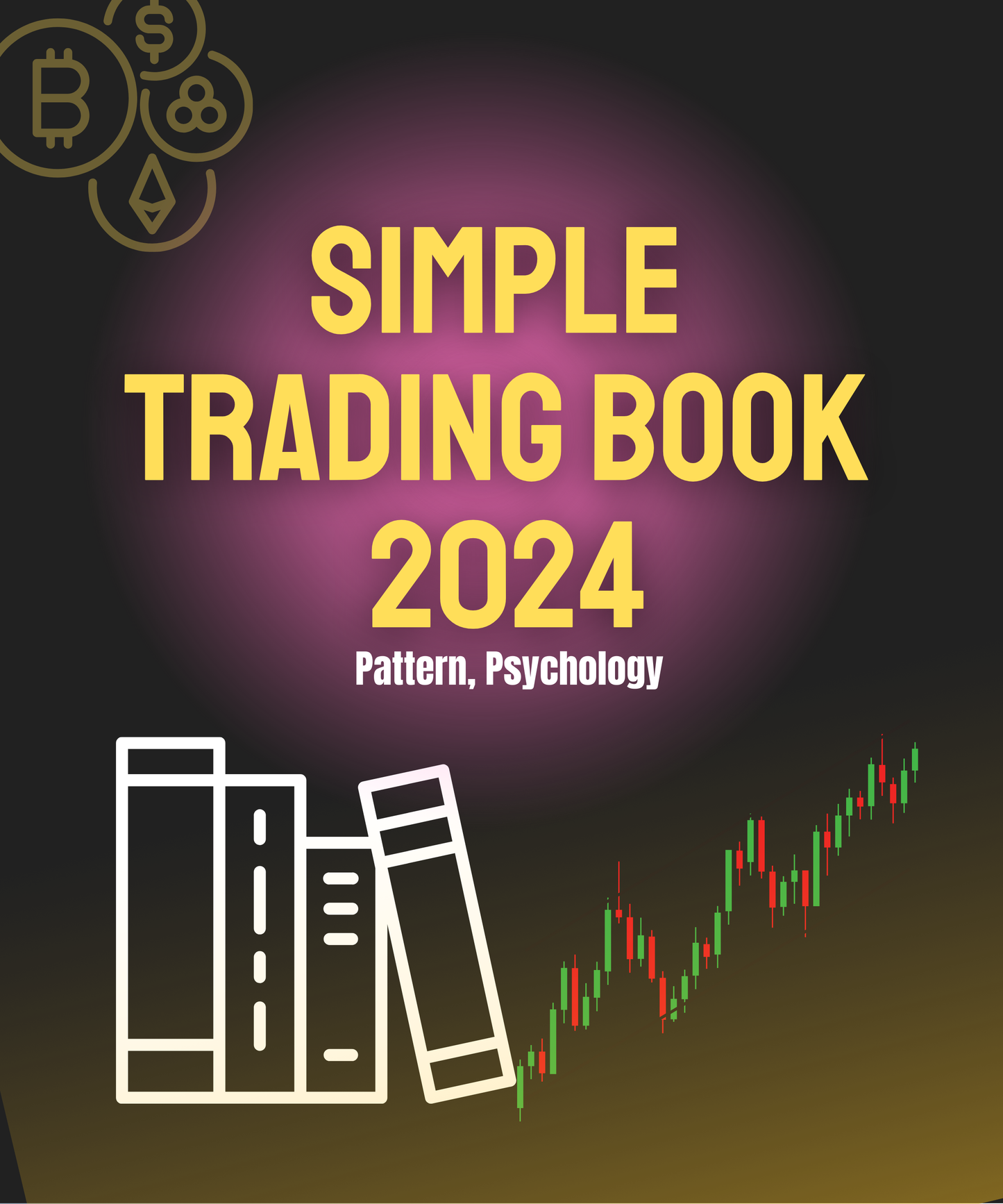 Simple Trading Book 2024, Pattern, Psychology